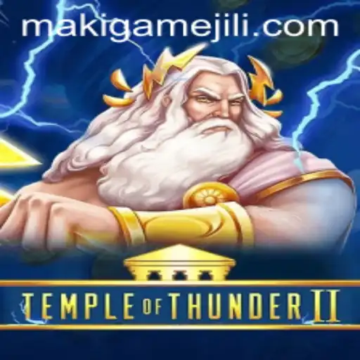 The Epic Journey Awaits in TempleofThunderII: A MAKIGAME Masterpiece