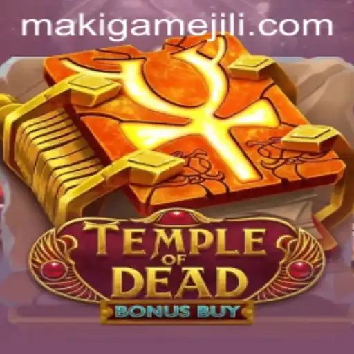 Exploring the Mysteries of 'Temple of Dead Bonus Buy' by MAKIGAME