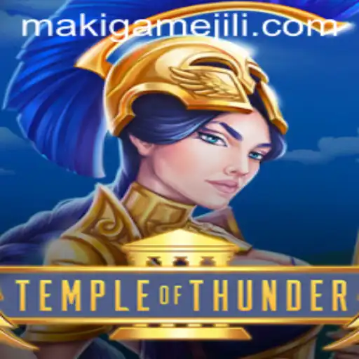 Exploring the Mystical World of TempleofThunder: A Deep Dive into the MAKIGAME Adventure